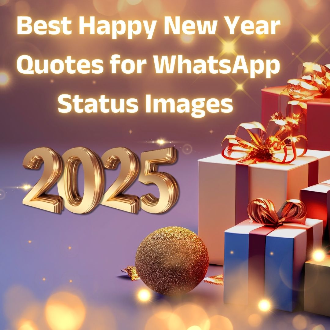 Happy New Year 2025 quotes for WhatsApp status images with motivational, inspirational, and positive messages to celebrate new beginnings